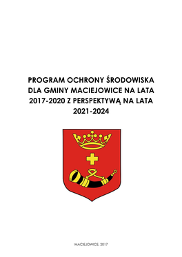 Program Ochrony Środowiska Dla Gminy Maciejowice Na Lata 2017-2020 Z Perspektywą Na Lata 2021-2024