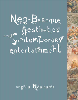 Neo-Baroque Aesthetics and Contemporary Entertainment Media in Transition David Thorburn, Series Editor Edward Barrett, Henry Jenkins, Associate Editors