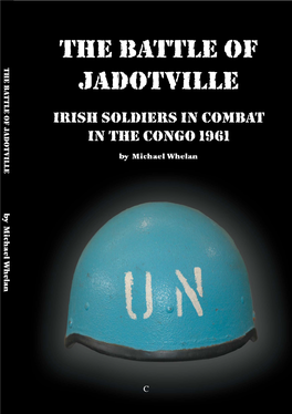 The Battle of Jadotville Irish Soldiers in Combat in the Congo 1961