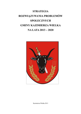 Strategia Rozwiązywania Problemów Społecznych Gminy Kazimierza Wielka Na Lata 2013 – 2020