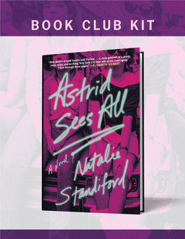 Reading Group Guide for Astrid Sees All Includes an Introduction, Discussion Questions, Ideas for Enhancing Your Book Club, and a Q&A with Author Natalie Standiford