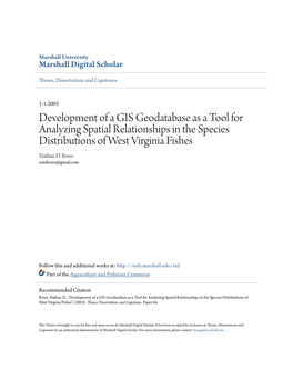 Development of a GIS Geodatabase As a Tool for Analyzing Spatial Relationships in the Species Distributions of West Virginia Fishes Nathan D