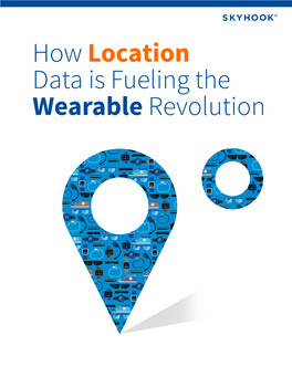 How Location Data Is Fueling the Wearable Revolution 1