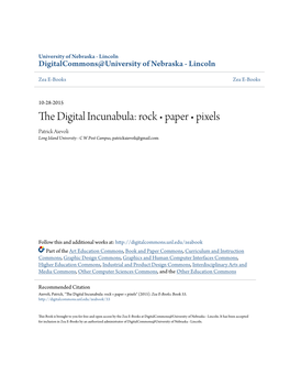 The Digital Incunabula: Rock • Paper • Pixels Patrick Aievoli Long Island University - C W Post Campus, Patrickaievoli@Gmail.Com