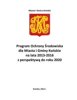 Program Ochrony Środowiska Dla Miasta I Gminy Końskie Na Lata 2013-2016 Z Perspektywą Do Roku 2020