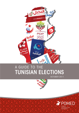 TUNISIAN ELECTIONS OCTOBER 2011 a GUIDE to the TUNISIAN ELECTIONS Daphne Mccurdy