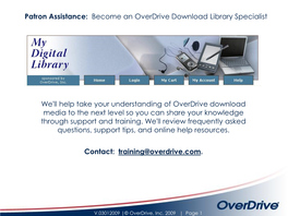 We'll Help Take Your Understanding of Overdrive Download Media to the Next Level So You Can Share Your Knowledge Through Support and Training