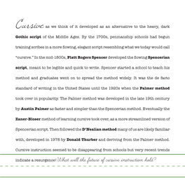 What Will the Future of Cursive Instruction Hold? Has Technology Ruined Handwriting? a 2012 Study Found That 33% of People Couldn’T Read Their Own Handwriting