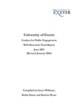 University of Exeter Catalyst for Public Engagement with Research: Final Report June 2015 (Revised January 2016)