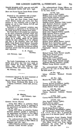 THE LONDON GAZETTE, 13 FEBRUARY, 1940 853 TRADE BOARDS ACTS, 1909 and 1918 and the Undermentioned Flying Officers Are HOLIDAYS with PAY ACT, 1938