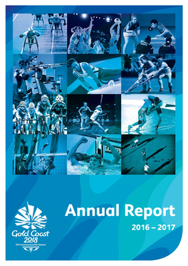 Gold Coast 2018 Commonwealth Games Corporation / Annual Report 2016-17 0 Letter from the Chairman