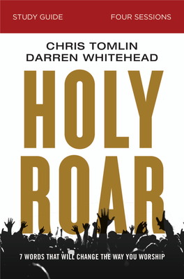 Holy Roar Seven Words That Will Change the Way You Worship