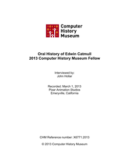 Oral History of Edwin "Ed" Catmull; 2013-03-01