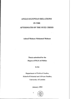 ANGLO-EGYPTIAN RELATIONS in the AFTERMATH of the SUEZ CRISIS Ashraf Mohsen Mohamed Mohsen