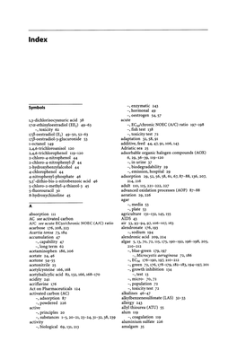 Symbols 1,3-Dichlorisocyanuric Acid 38 17 A-Ethinyloestradiol (EE2) 49-63 -, Toxicity 62 17Я-Oestradiol (E2) 49-50,52-63 17 Я