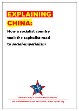 EXPLAINING CHINA: How a Socialist Country Took the Capitalist Road to Social-Imperialism