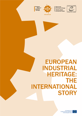 EUROPEAN INDUSTRIAL HERITAGE: the INTERNATIONAL STORY Imprint Contents