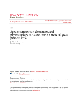 Species Composition, Distribution, and Phytosociology of Kalsow Prairie, a Mesic Tall-Grass Prairie in Iowa Jack Devon Brotherson Iowa State University