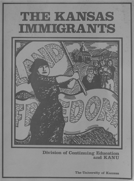 THE KANSAS IMMIGRANTS a Series of Fifty-Six Articles on the Ethnic Heritage of Kansas