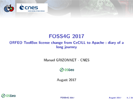 FOSS4G 2017 ORFEO Toolbox License Change from Cecill to Apache : Diary of a Long Journey