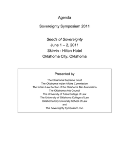 Agenda Sovereignty Symposium 2011 Seeds of Sovereignty June 1 – 2, 2011 Skirvin