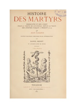 Histoire Des Martyrs : Persecutez Et Mis a Mort Pour Le Vérité De L