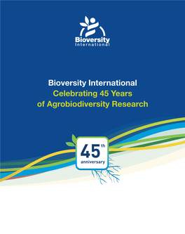 Bioversity International Celebrating 45 Years of Agrobiodiversity Research