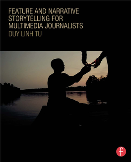 Feature and Narrative Storytelling for Multimedia Journalists This Page Intentionally Left Blank Feature and Narrative Storytelling for Multimedia Journalists