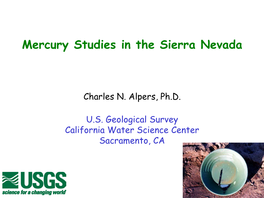 South Yuba River / Humbug Creek – Sierra Nevada Mercury Impairment Project (USGS, UCD, SWRCB) • Summary and Conclusions HISTORICAL MINING: Box Gold & Mercury