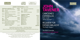 JOHN TAVENER (B.1944) JOHN Canciones Españolas (1972)* (16’23”) 10 IX Tres Morias M’Enamoram
