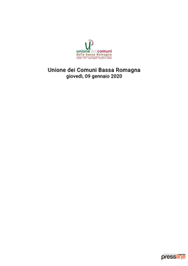 Unione Dei Comuni Bassa Romagna Giovedì, 09 Gennaio 2020 Unione Dei Comuni Bassa Romagna Giovedì, 09 Gennaio 2020