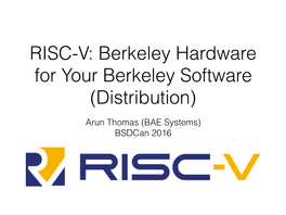 RISC-V: Berkeley Hardware for Your Berkeley Software (Distribution)