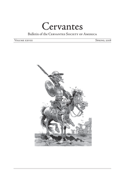 Cervantes Bulletin of the Cervantes Society of America Volume Xxviii Spring, 2008 Cervantes the Cervantes Society of America