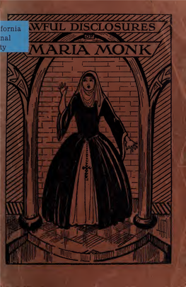 Awful Disclosures of Maria Monk : As Exhibited in a Narrative of Her Sufferings During a Residence of Five Years As a Novice, An