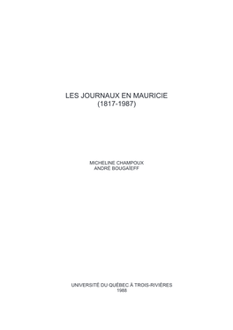 Les Journaux En Mauricie (1817-1987)