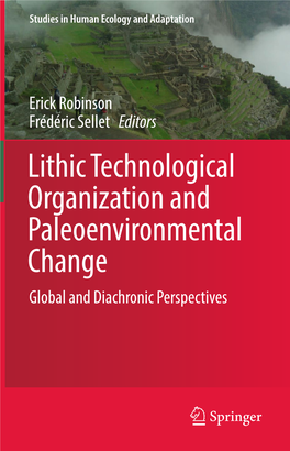 Lithic Technological Organization and Paleoenvironmental Change Global and Diachronic Perspectives Studies in Human Ecology and Adaptation