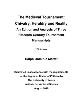 The Medieval Tournament: Chivalry, Heraldry and Reality an Edition and Analysis of Three Fifteenth-Century Tournament Manuscripts