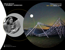 TRANSFORMATION 2014 - 2015 ANNUAL REPORT DUNLAP INSTITUTE COLLABORATIONS for ASTRONOMY & ASTROPHYSICS