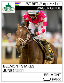 June5/2021 Belmont Stakes Wager Guide Belmont Park