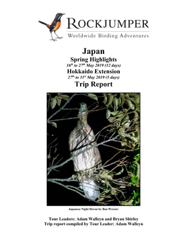 Japan Spring Highlights 16Th to 27Th May 2019 (12 Days) Hokkaido Extension 27Th to 31St May 2019 (5 Days) Trip Report