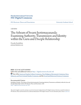 The Ashram of Swami Jyotirmayananda: Examining Authority, Transmission and Identity Within the Guru and Disciple Relationship Priyanka Ramlakhan Priyaram32@Yahoo.Com