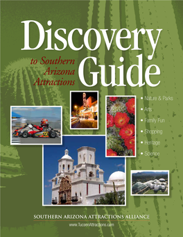 To Southern Arizona Attractions Guide • Nature & Parks • Arts • Family Fun • Shopping • Heritage • Science