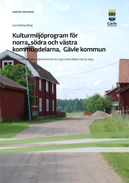 Kulturmiljöprogram För Norra, Södra Och Västra Kommundelarna, Gävle Kommun