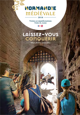 Laissez-Vous CONQUERIR Where History Comes Alive ÉDITO