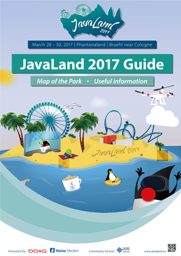 Javaland 2017 Guide Map of the Park • Useful Information