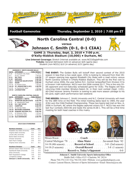 North Carolina Central (0-0) Johnson C. Smith (0-1, 0-1 CIAA)