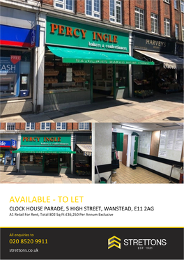AVAILABLE ‐ to LET CLOCK HOUSE PARADE, 5 HIGH STREET, WANSTEAD, E11 2AG A1 Retail for Rent, Total 802 Sq Ft £36,250 Per Annum Exclusive