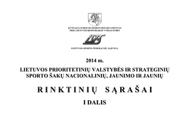 2014 M. LIETUVOS PRIORITETINIŲ VALSTYBĖS IR STRATEGINIŲ SPORTO ŠAKŲ NACIONALINIŲ, JAUNIMO IR JAUNIŲ