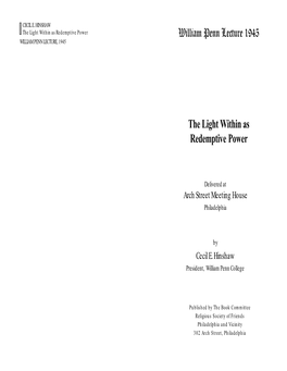 The Light Within As Redemptive Power William Penn Lecture 1945 WILLIAM PENN LECTURE, 1945