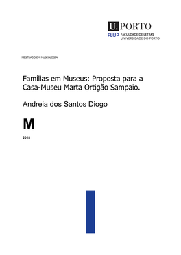 Famílias Em Museus: Proposta Para a Casa-Museu Marta Ortigão Sampaio. Andreia Dos Santos Diogo